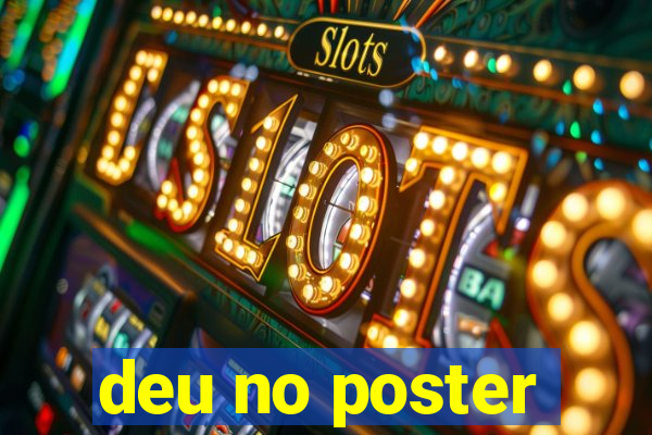 deu no poster